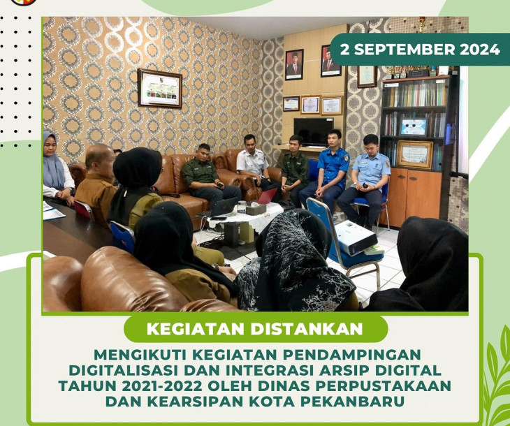 Pendampingan Digitalisasi dan Integrasi Arsip Digital Tahun 2021-2022 oleh Dinas Perpustakaan dan Kearsipan Kota Pekanbaru