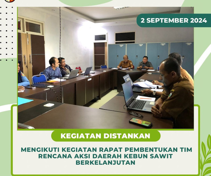 Rapat Pembentukan Tim Rencana Aksi Daerah Kebun Sawit