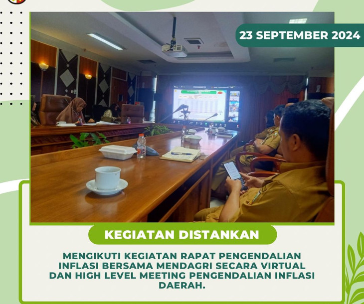 Rapat Pengendalian Inflasi Bersama Mendagri Secara Virtual dan High Level Meeting Pengendalian Inflasi Daerah