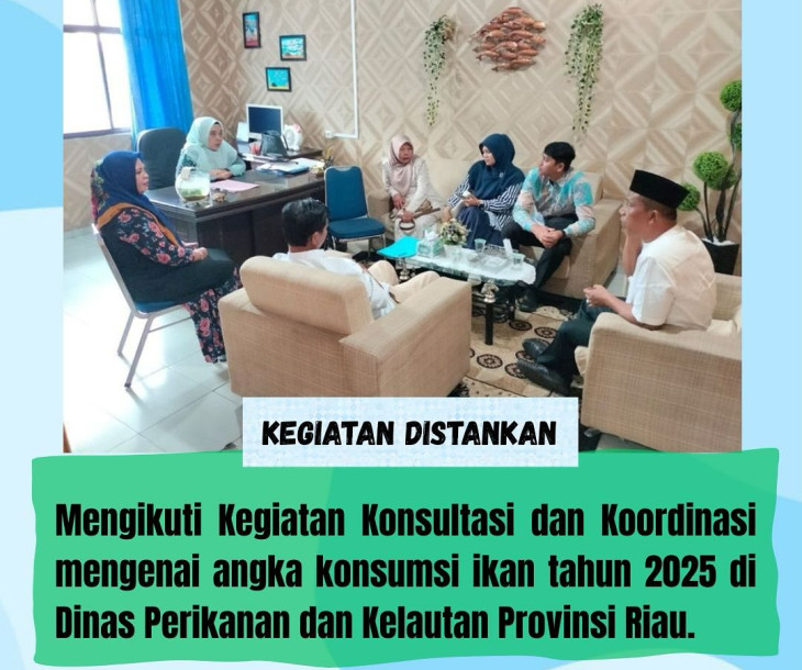 Konsultasi dan Koordinasi mengenai angka konsumsi ikan tahun 2025 di Dinas Perikanan dan Kelautan Provinsi Riau