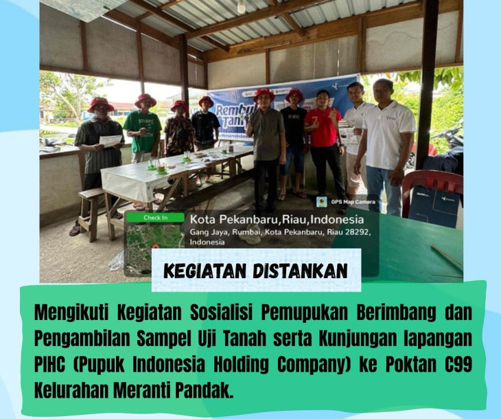 Sosialisi Pemupukan Berimbang dan Pengambilan Sampel Uji Tanah serta Kunjungan lapangan PIHC (Pupuk Indonesia Holding Company) ke Poktan C99 Kelurahan Meranti Pandak