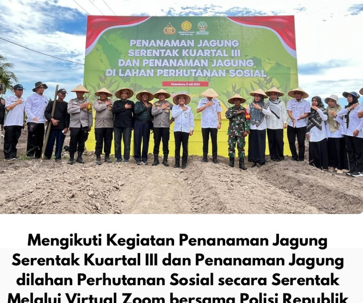 Kepala Dinas Pertanian dan Perikanan Kota Pekanbaru Hadiri Kegiatan Penanaman Jagung Serentak Kuartal III Bersama Polri dan Masyarakat Perhutanan Sosial