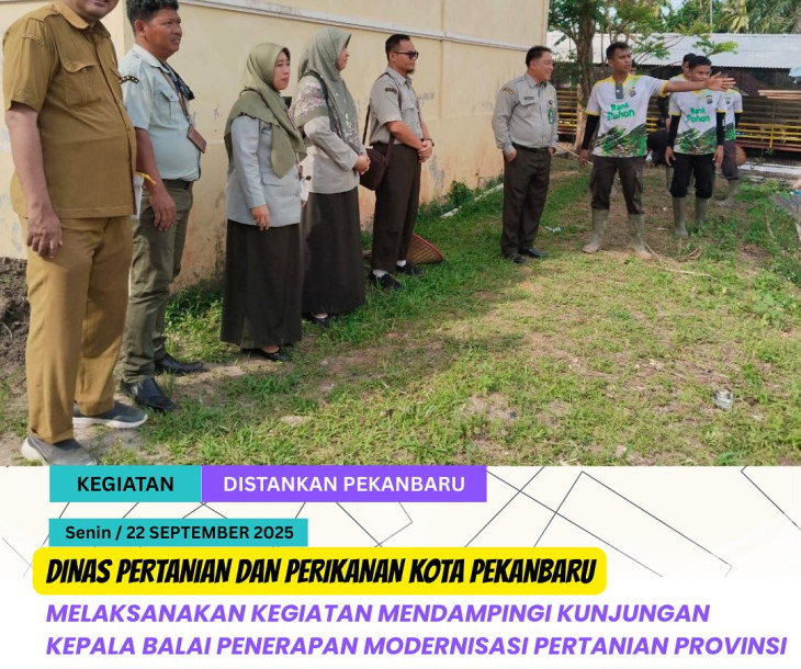 Mendampingi Kunjungan Kepala Balai Penerapan Modernisasi Pertanian Provinsi Riau