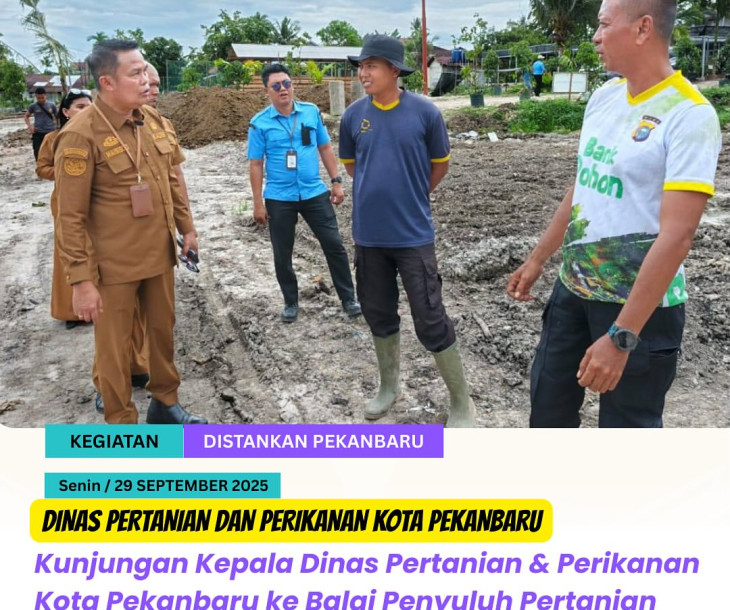 Kunjungan Kepala Dinas Pertanian & Perikanan Kota Pekanbaru ke Balai Penyuluh Pertanian Rumbai