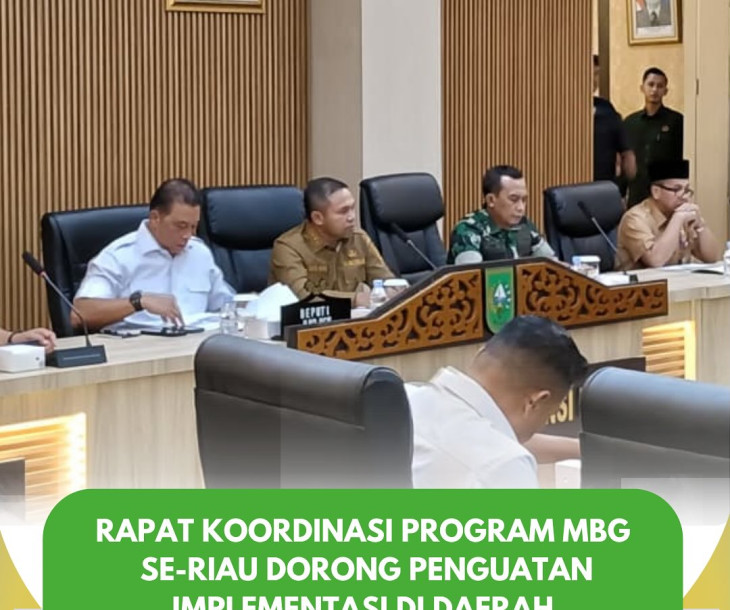 Rapat Koordinasi Program MBG se-Riau Program Makan Bergizi Gratis (MBG)