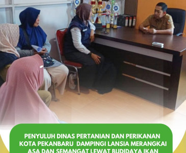 Penyuluh Dinas Pertanian dan Perikanan Kota Pekanbaru Laksanakan Kunjungan & Penyuluhan di POKDAKAN Mina Sumber Berkah
