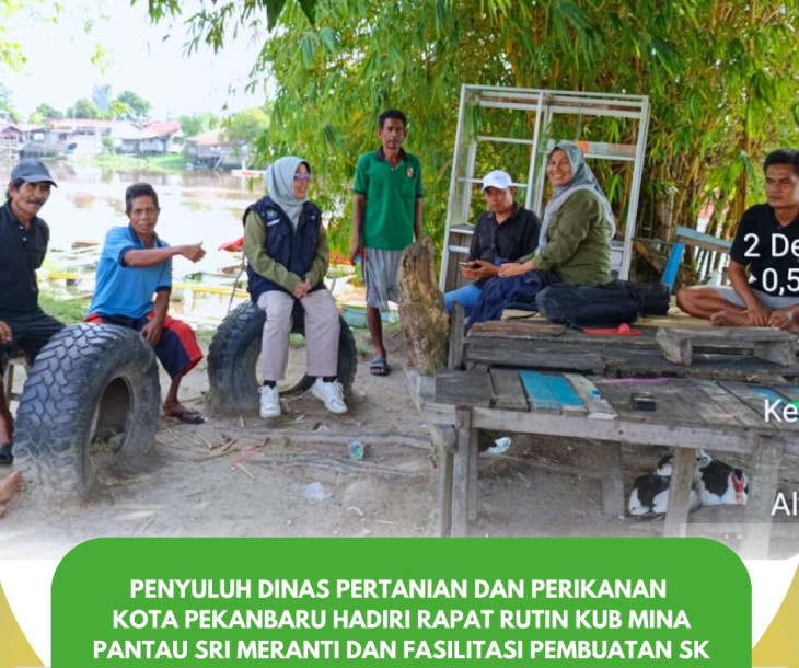 Penyuluh Dinas Pertanian dan Perikanan Pekanbaru Dampingi KUB Mina Pantau Sri Meranti