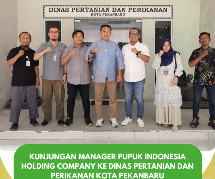 Silaturahmi & Koordinasi Penyaluran Pupuk Subsidi di Kota Pekanbaru