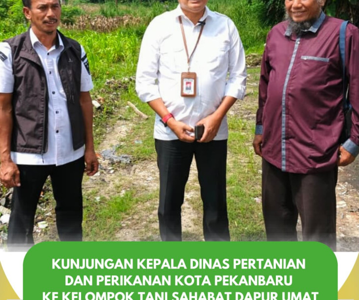 Kunjungan Kepala Dinas Pertanian dan Perikanan Kota Pekanbaru ke Kelompok Tani Sahabat Dapur Umat