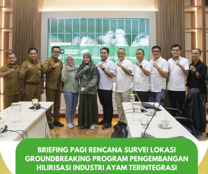 Briefing Pagi Rencana Survei Lokasi Groundbreaking Program Pengembangan Hilirisasi Industri Ayam Terintegrasi