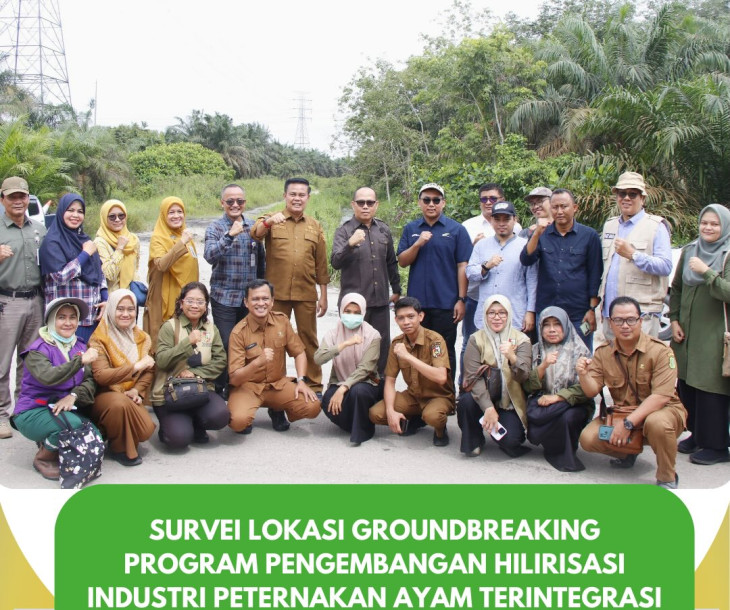 Survei Lokasi Groundbreaking Program Pengembangan Hilirisasi Industri Peternakan Ayam Terintegrasi