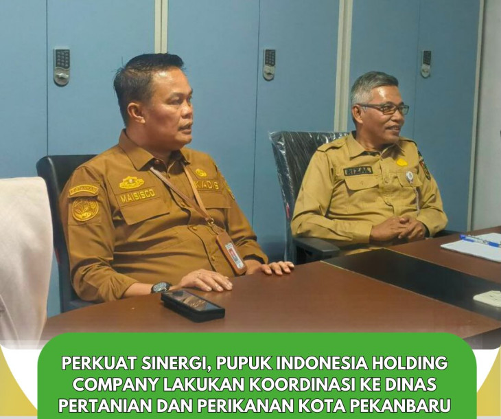 Pupuk Indonesia Holding Company Lakukan Koordinasi ke Dinas Pertanian dan Perikanan Kota Pekanbaru