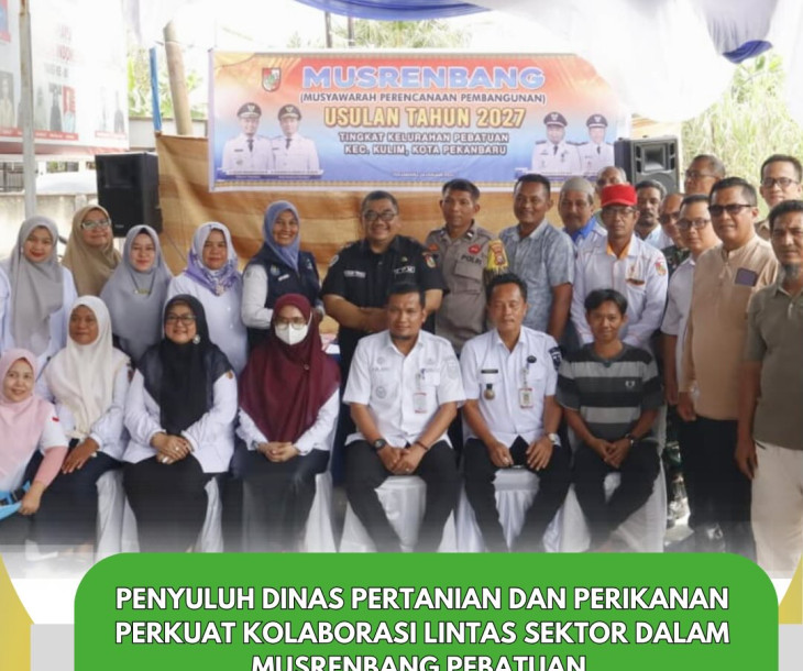 Penyuluh Dinas Pertanian dan Perikanan Kota Pekanbaru Perkuat Kolaborasi Lintas Sektor dalam Musrenbang Pebatuan