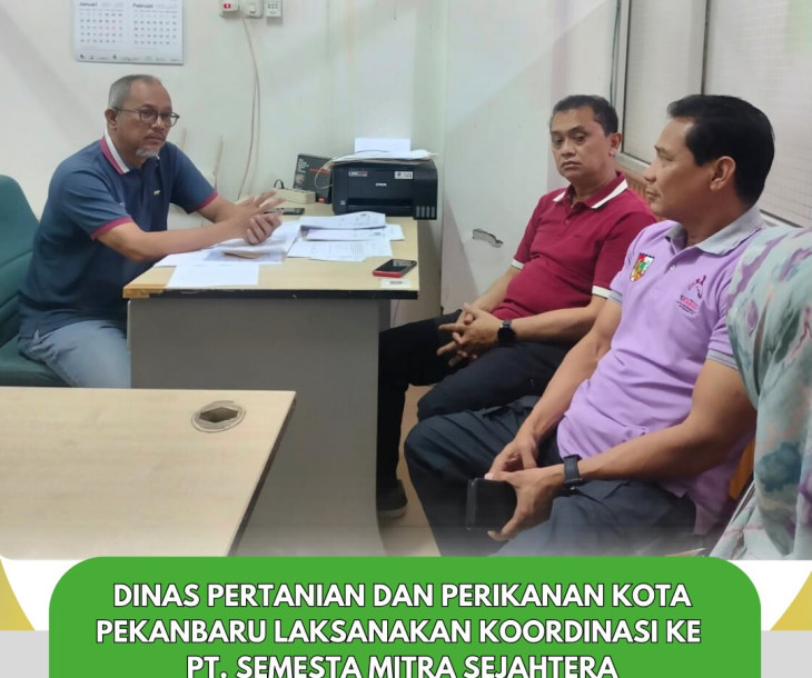 Koordinasi ke PT. Semesta Mitra Sejahtera Terkait Usaha Peternakan di Pekanbaru