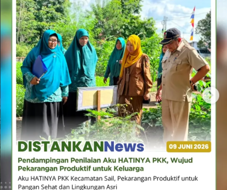 Pendampingan penilaian Lomba Aku HATINYA PKK Tingkat Kota Pekanbaru di Kecamatan Sail
