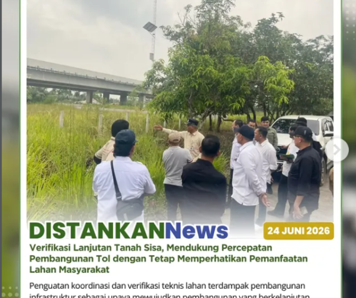 Peninjauan lapangan, dilakukan identifikasi dan pemberian pertimbangan teknis terhadap kondisi serta potensi pemanfaatan lahan sisa pascapembangunan